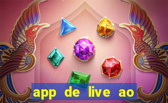 app de live ao vivo 18